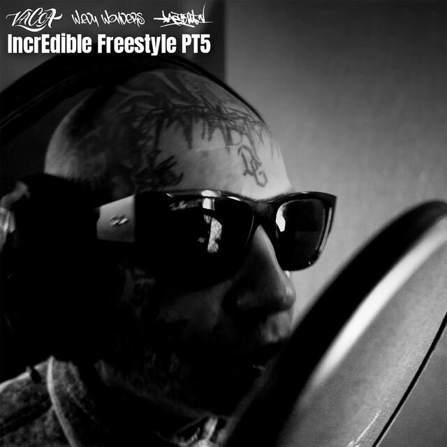 Vacca, W.edy Wonders, DJ Fastcut “IncrEdible Freestyle, Pt. V” Recording, Mixing, Mastering